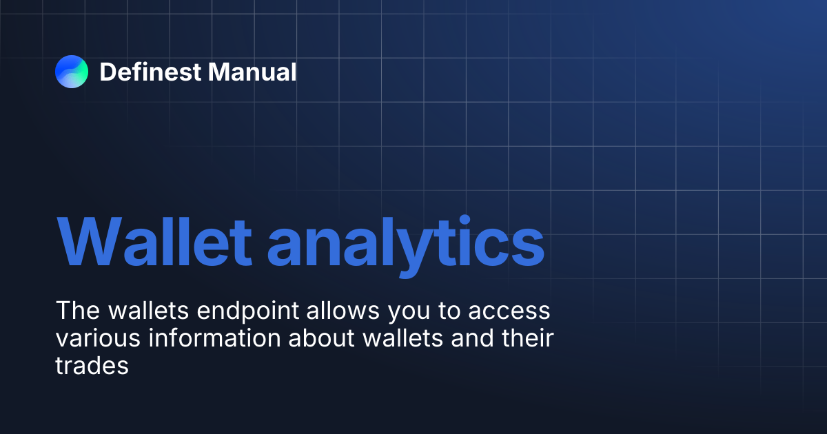 Wallet analytics | Definest Manual