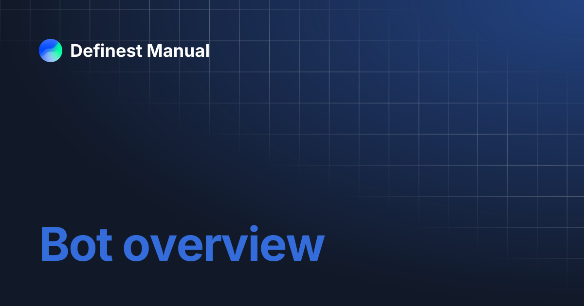 Bot overview | Definest Manual
